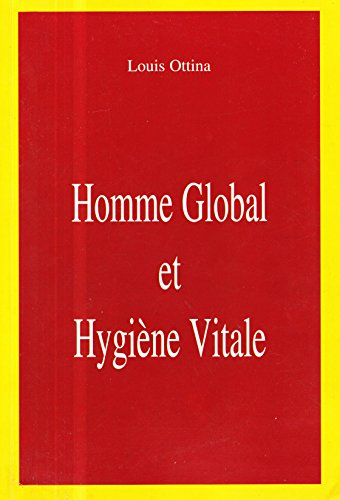 homme global et hygiène vitale ou la totalité en naturopathie