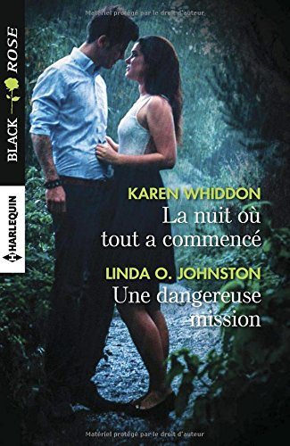 La nuit où tout a commencé. Une dangereuse mission