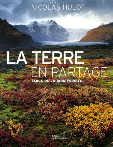 La Terre en partage : éloge de la biodiversité