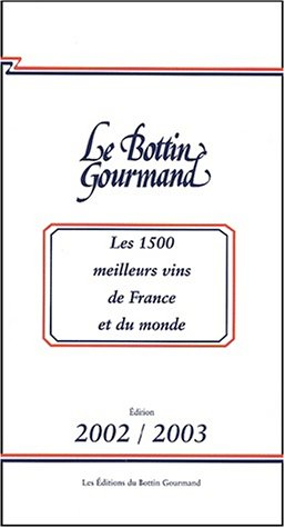 Les 1.000 meilleurs vins de France et du monde : 2002-2003