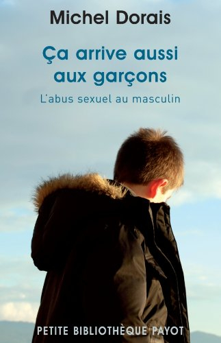 Ça arrive aussi aux garçons : l'abus sexuel au masculin