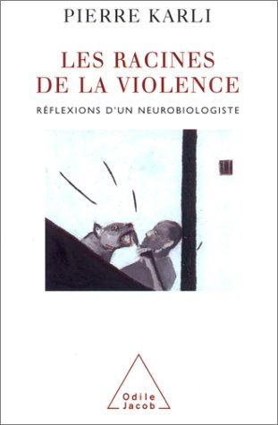 Les racines de la violence : réflexions d'un neurobiologiste