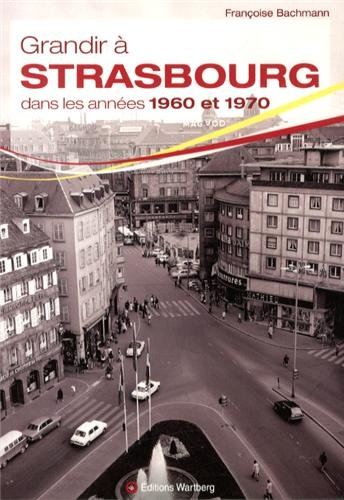 Grandir à Strasbourg dans les années 1960 et 1970