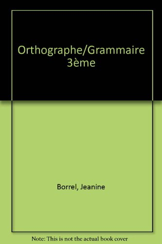 Orthographe-grammaire 3e