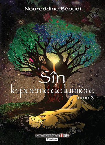 Sîn. Vol. 3. Le poème de lumière