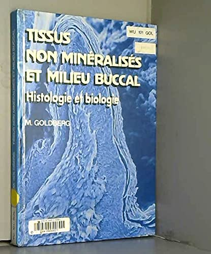 Tissus non minéralisés et milieu buccal : histologie et biologie