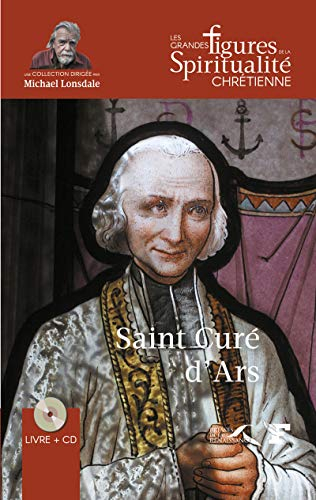 Saint Curé d'Ars : 1786-1859