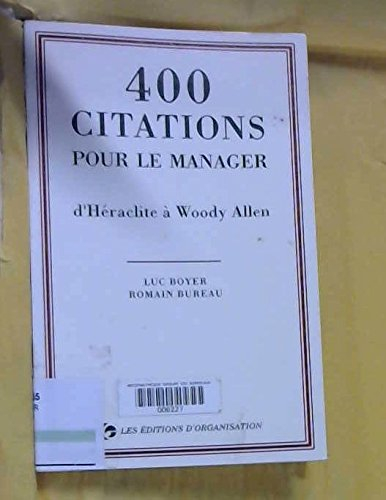 400 citations pour le manager : d'Héraclite à Woody Allen