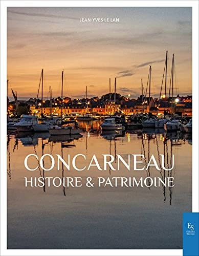 Concarneau : histoire & patrimoine