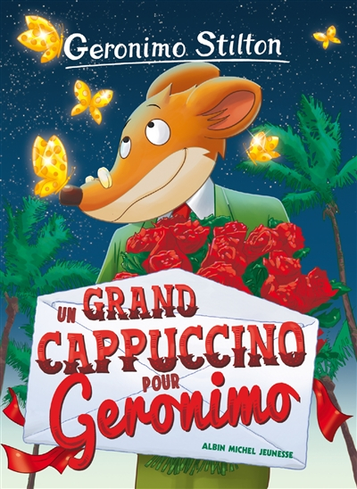 Geronimo Stilton. Vol. 5. Un grand cappuccino pour Geronimo