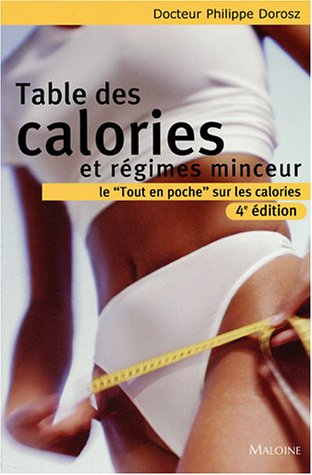 Table des calories et régimes minceur : le tout en poche sur les calories