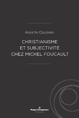 Christianisme et subjectivité chez Michel Foucault