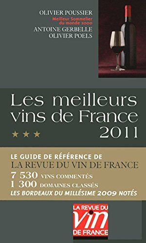 Les meilleurs vins de France 2011 : le guide de référence de la Revue du vin de France : 7.530 vins 