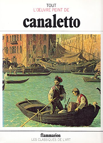 Tout l'oeuvre peint de Canaletto