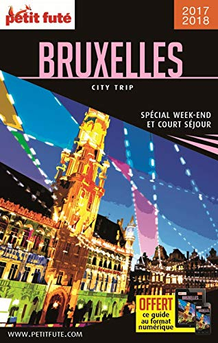 Bruxelles : spécial week-end et court séjour : 2017-2018