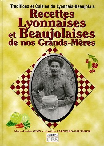 Recettes lyonnaises et beaujolaises de nos grands-mères