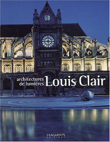 Louis Clair, architectures de lumières
