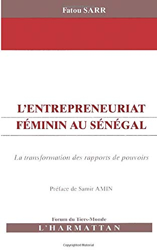 L'entrepreneuriat féminin au Sénégal : la transformation des rapports de pouvoirs