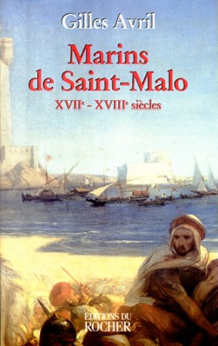 Marins de Saint-Malo : XVIIe-XVIIIe siècles