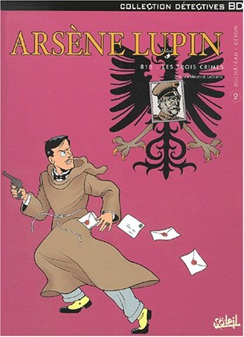 Arsène Lupin. Vol. 1-2. 813. Les trois crimes