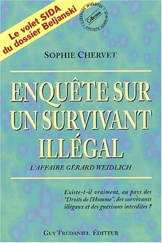Enquête sur un survivant illégal : l'affaire Gérard Weidlich
