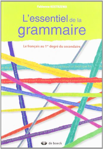 L'essentiel de la grammaire : le français au 1er degré du secondaire