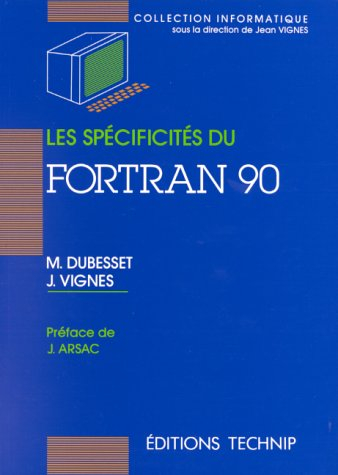 Les spécificités du Fortran 90