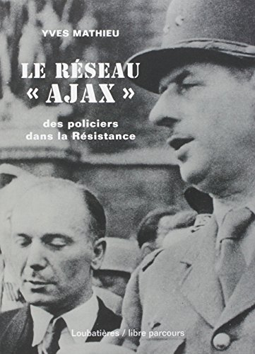 Le réseau Ajax : des policiers dans la Résistance