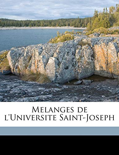 Melanges de L'Universite Saint-Joseph Volume 6