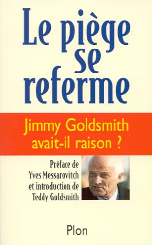 Le piège se referme : Jimmy Goldsmith avait-il raison ?