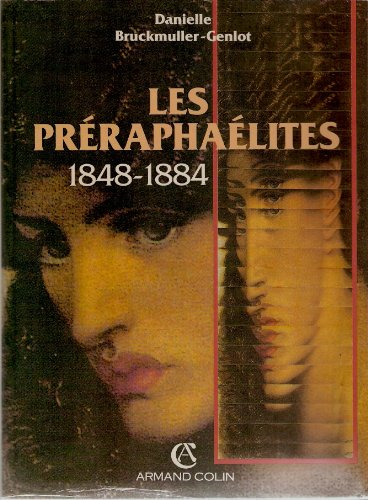 Les Préraphaélites : 1848-1884
