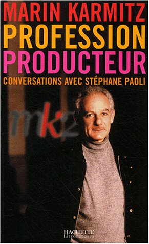 Profession producteur : conversations avec Stéphane Paoli