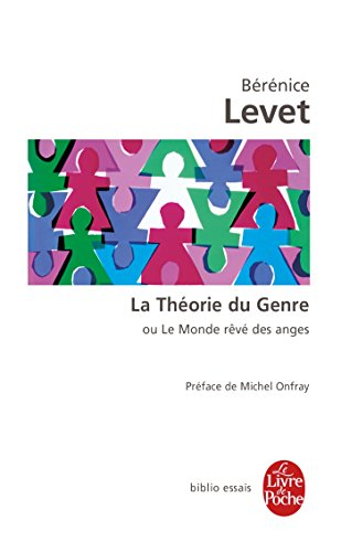La théorie du genre ou Le monde rêvé des anges : l'identité sexuée comme malédiction