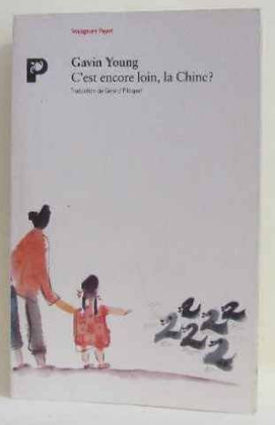 C'est encore loin, la Chine ? : du Pirée à Canton en bateau-stop