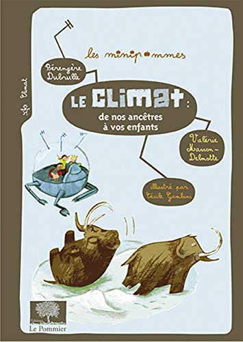 Le climat : de nos ancêtres à vos enfants