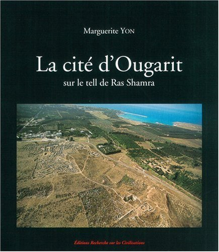 La cité d'Ougarit, sur le tell de Ras Shamra