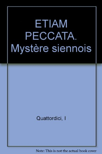 Etiam Peccata : mystères siennois