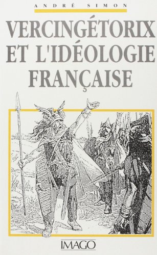 vercingétorix et l'idéologie française