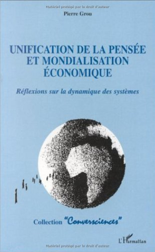 Unification de la pensée et mondialisation économique : réflexions sur la dynamique des systèmes