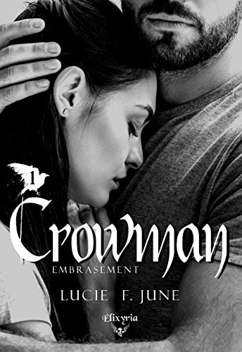 Crowman - 1 -Embrasement: Embrasement