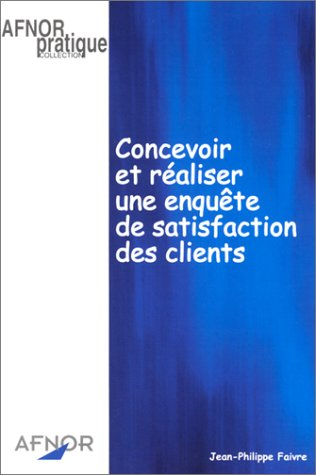 Concevoir et réaliser une enquête satisfaction des clients
