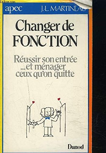 Changer de fonction : réussir son entrée... et ménager ceux qu'on quitte