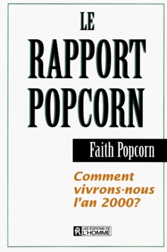 le rapport popcorn : comment vivrons-nous l'an 2000 ?