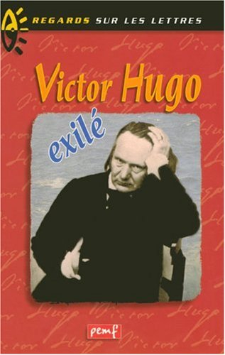 Victor Hugo, exilé