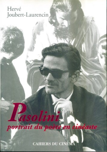 Pasolini : portrait du poète en cinéaste