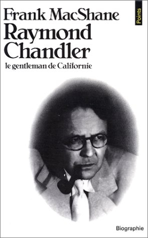 Raymond Chandler : le gentleman de Californie