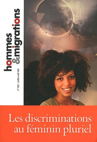 Hommes & migrations, n° 1292. Les discriminations au féminin pluriel