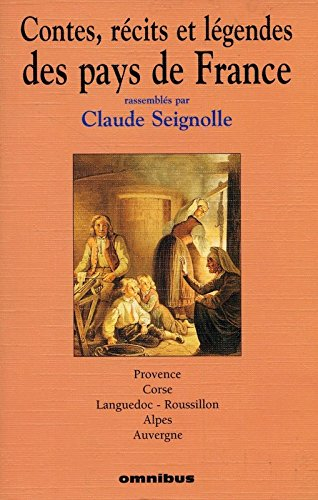 Contes, récits et légendes des pays de France. Vol. 3. Provence, Corse, Languedoc, Roussillon, Alpes