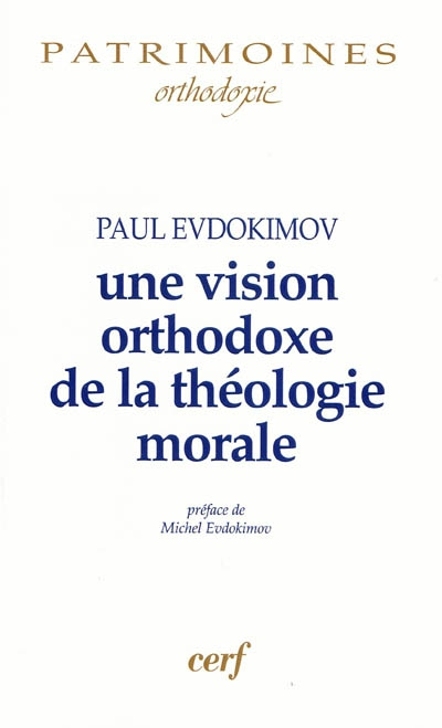 Une vision orthodoxe de la théologie morale : Dieu dans la vie des hommes