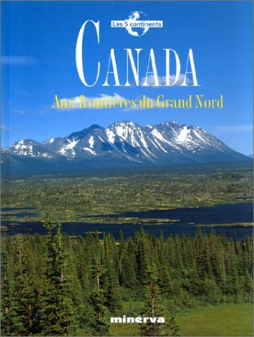 Canada : aux frontières du Grand Nord